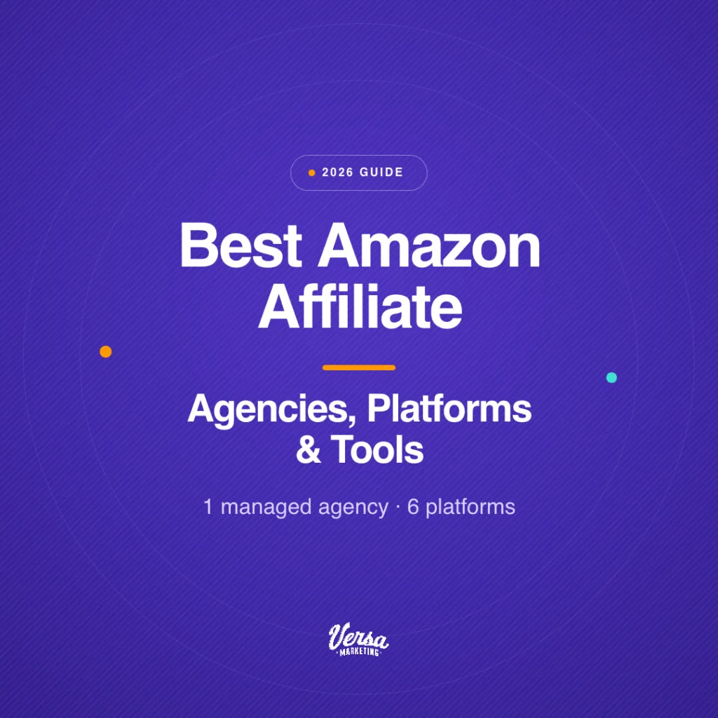 Best Amazon affiliate agencies, platforms and tools.